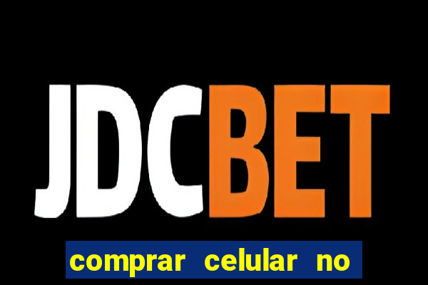 comprar celular no boleto parcelado